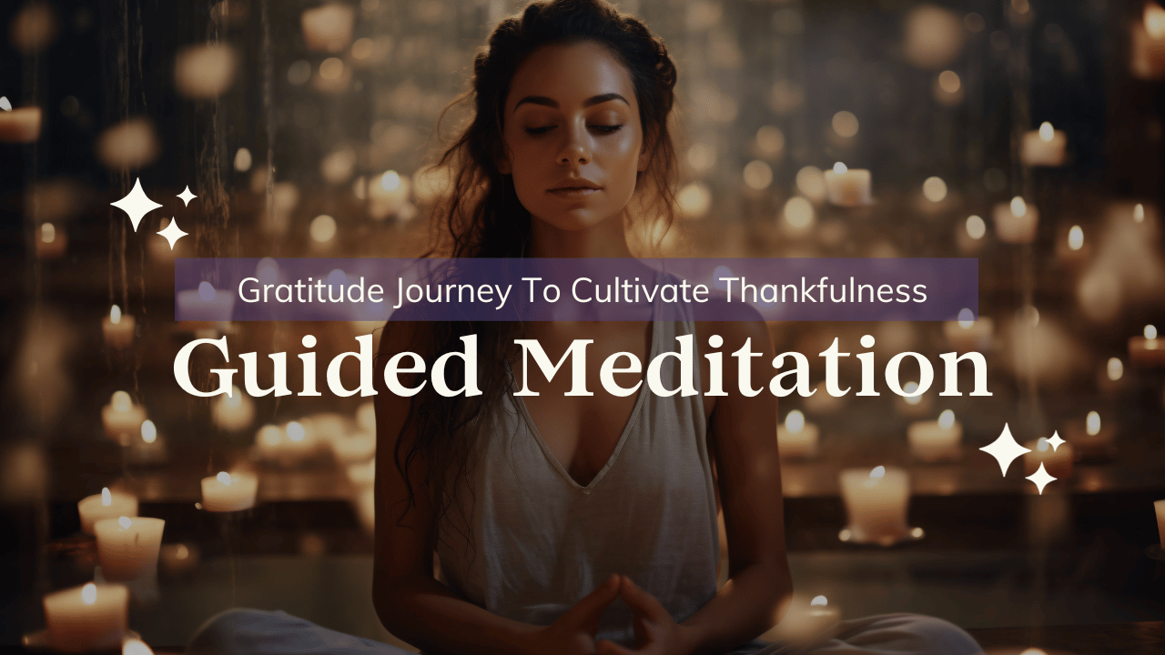 Load video: Gratitude Journey Guided Meditation